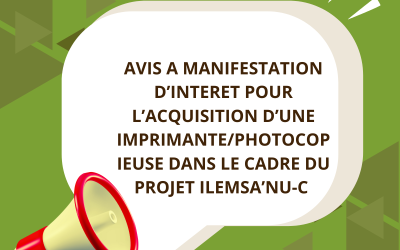 AVIS A MANIFESTATION D’INTERET POUR L’ACQUISITION D’UNE IMPRIMANTE/PHOTOCOPIEUSE DANS LE CADRE DU PROJET ILEMSA’NU-C